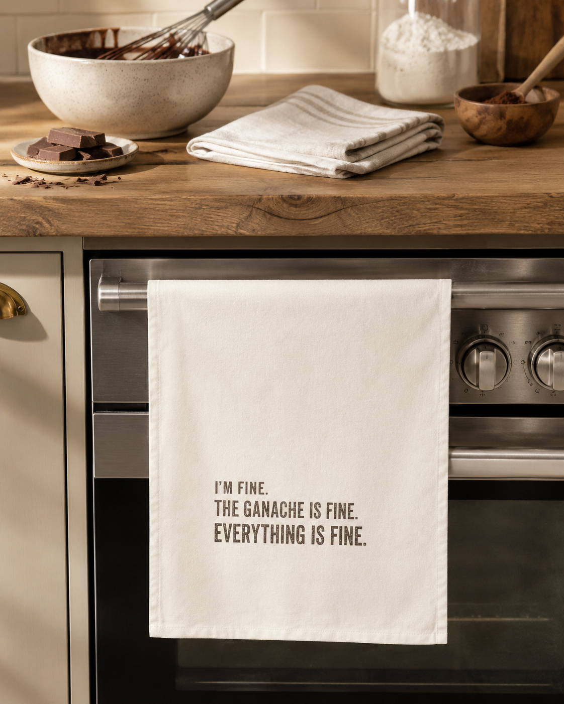Kitchen Tea Towel — “I’m Fine. The Ganache Is Fine. Everything Is Fine.”