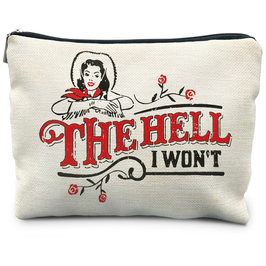 Boujee Babe Makeup Bag – “The Hell I Won’t” Vibes Only