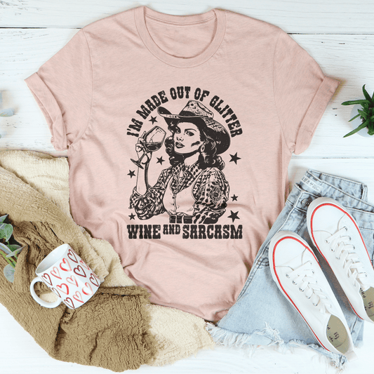 I'm Made Out Of Glitter Wine And Sarcasm Tee | Texas Pour Girl